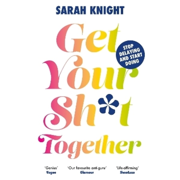 Get Your Sh*t Together 9781529434897