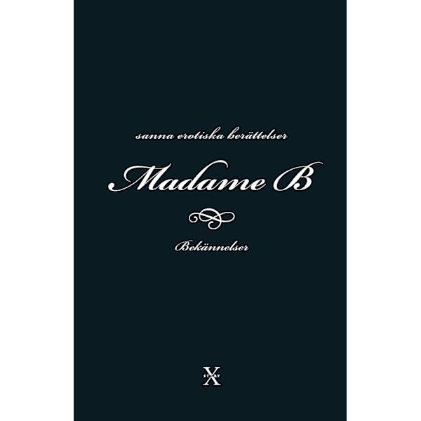 Madame B : bekännelser 9789185683369