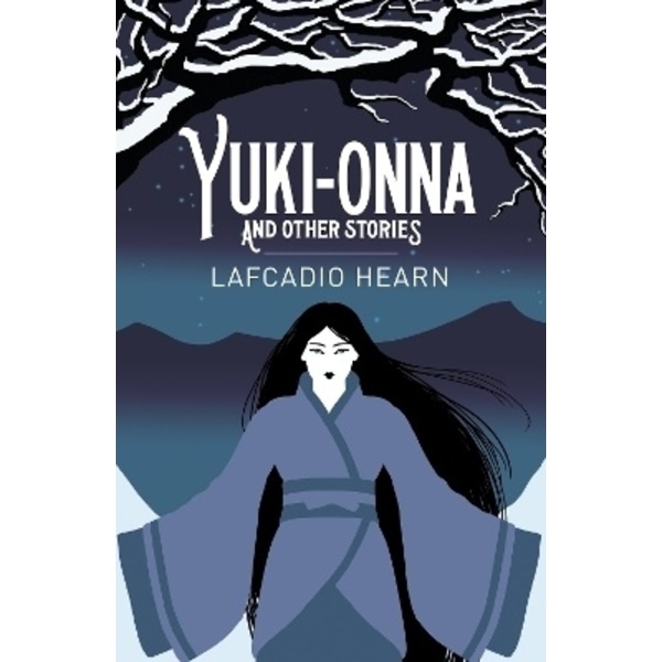 Yuki-Onna and Other Stories 9781398801875