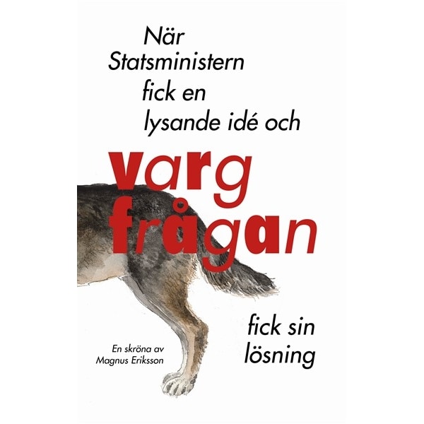 När Statsministern fick en lysande idé och 9789198006216