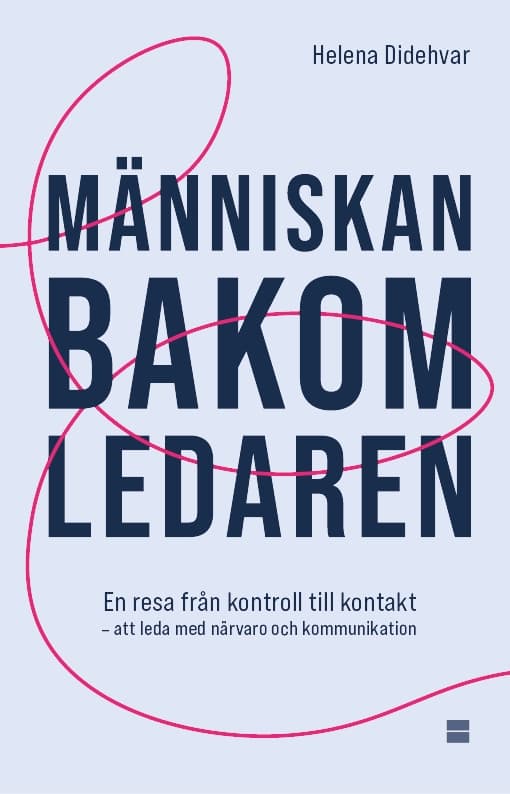 Människan bakom ledaren 9789189963184