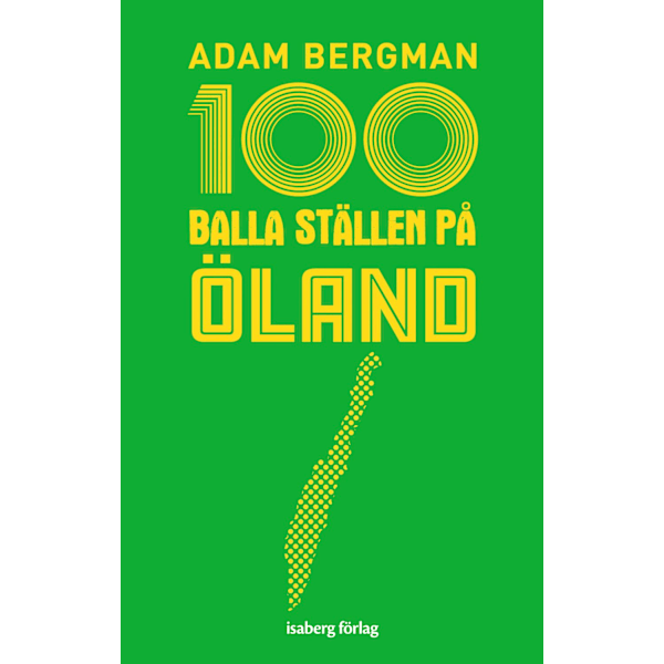 100 balla ställen på Öland 9789188721938
