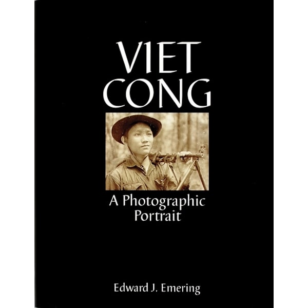 Viet cong - a photographic portrait 9780764307584