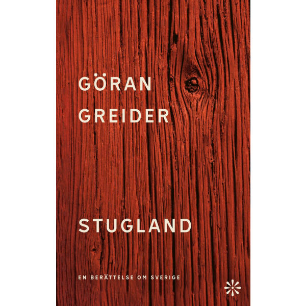 Stugland : en berättelse om Sverige 9789179652043