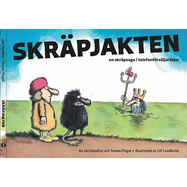Skräpjakten: en skräpsaga i telefonförsäljartider 9789189294059