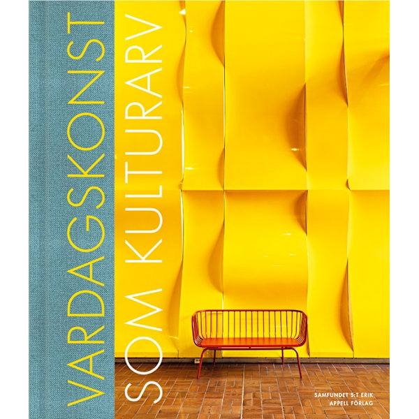 Vardagskonst som kulturarv 9789198815115