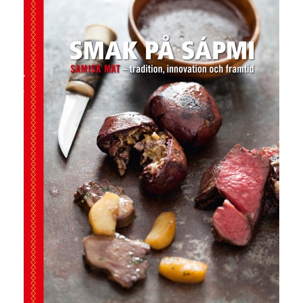 Smak på Sápmi - tradition, innovation och framtid 9789198163605