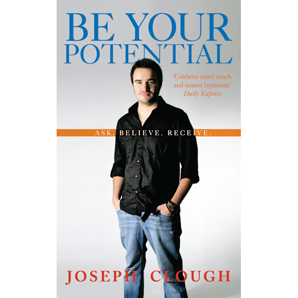 Be Your Potential : Ask. Believe. Receive. 9781848508965
