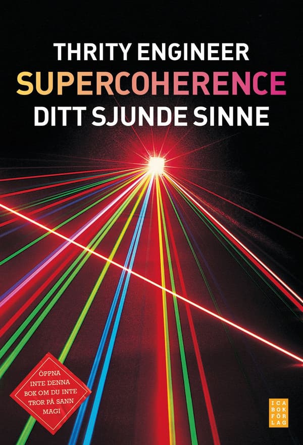 Supercoherence : sitt sjunde sinne 9789153432326