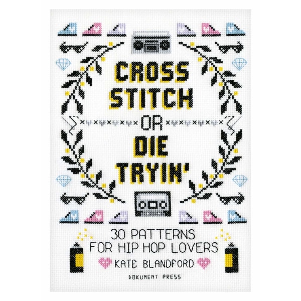Cross Stitch or Die Tryin' 9789188369703
