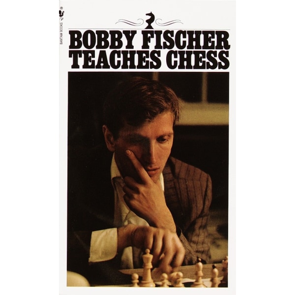 Bobby Fischer Teaches Chess 9780553263152