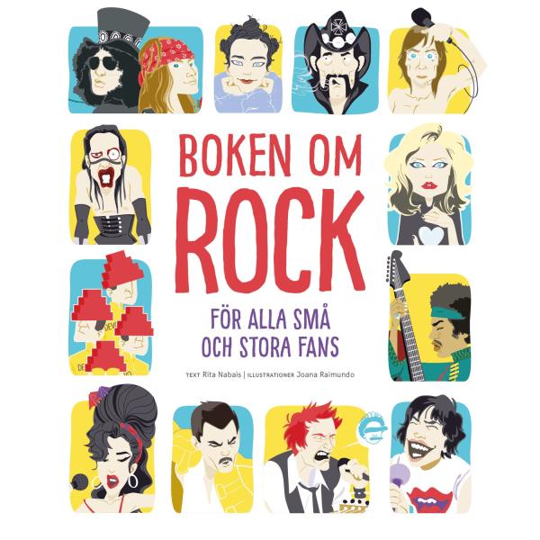 Boken om rock : för alla små och stora fans 9789198456738