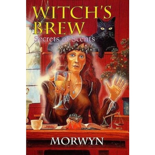 Witch's Brew: Secrets Of Scents 9780924608193