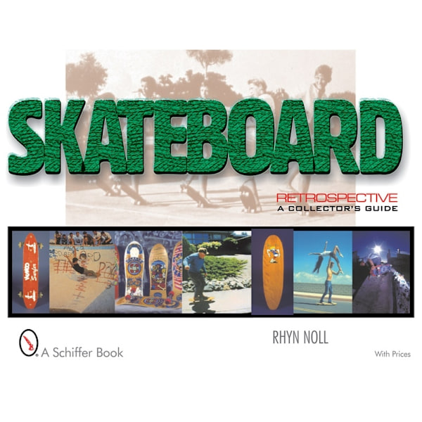 Skateboard Retrospective : A Collector's Guide 9780764311222