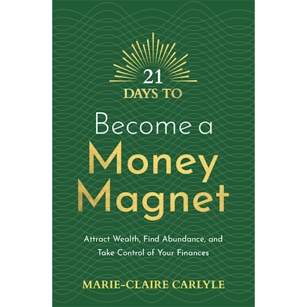 21 Days to Become a Money Magnet 9781788179089