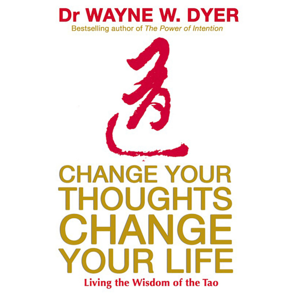 Change your thoughts, change your life 9781401915360