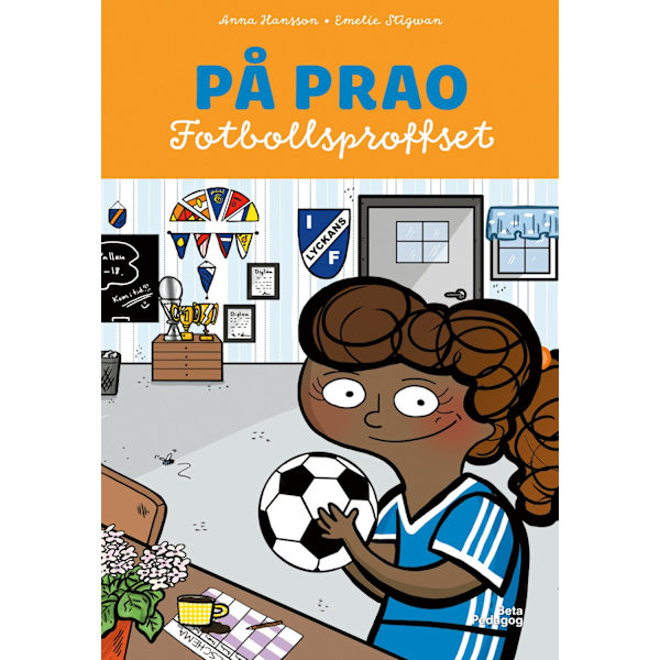På prao: Fotbollsproffset 9789188009852