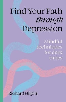 Find Your Path through Depression 9780711298569
