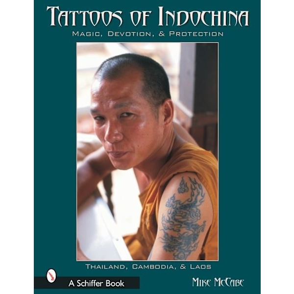 Tattoos Of Indochina 9780764316791