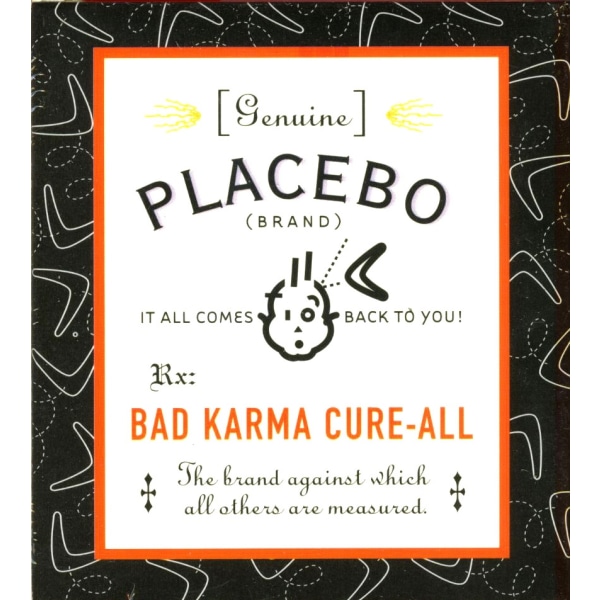 Genuine Placebo : Bad Karma Cure-All 9780762425006