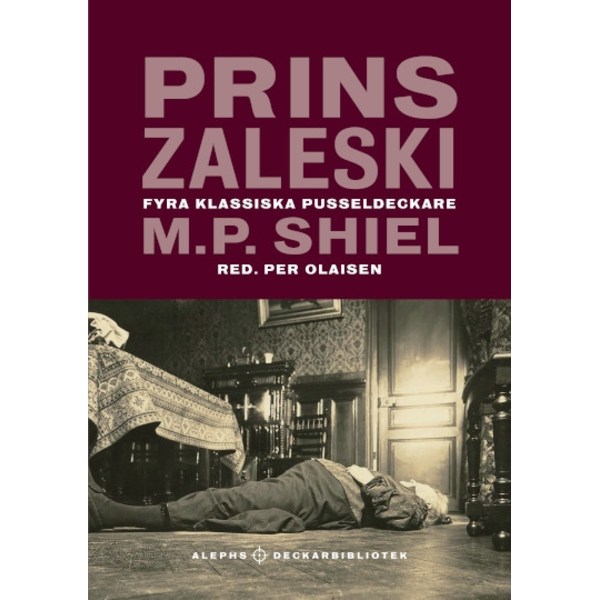 Prins Zaleski : Fyra klassiska pusseldeckare 9789187619557