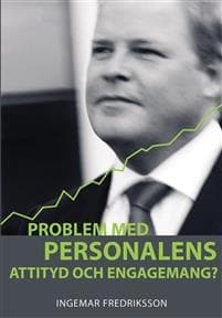 Problem med personalens attityd och engagemang? 9789197593700