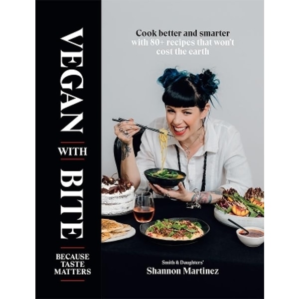 Vegan With Bite: Because Taste Matters 9781743796245