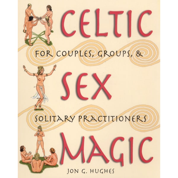Celtic Sex Magic 9780892819089