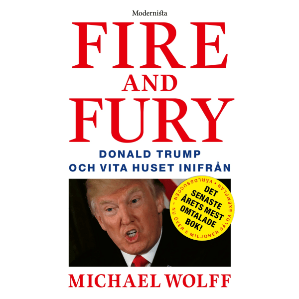 Fire and Fury: Donald Trump och Vita huset inifrån 9789177819448