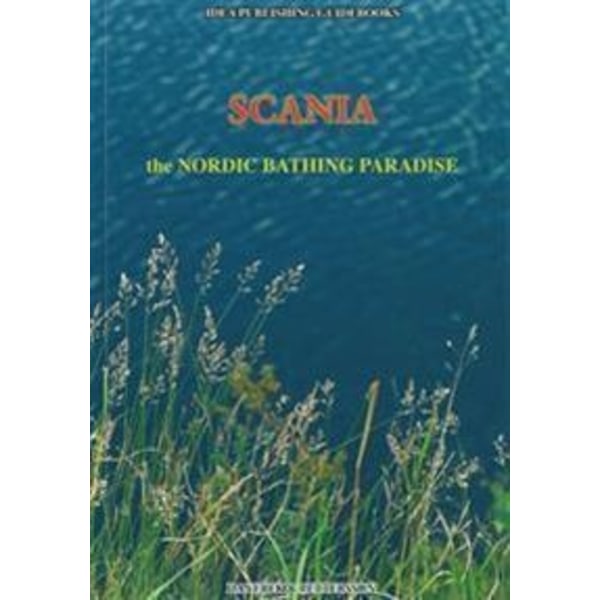 Scania : the Nordic Bathing Paradise 9789163354014