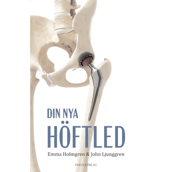 Din nya höftled 9789198729757