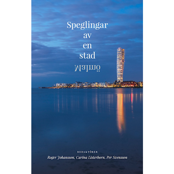 Speglingar av en stad - Malmö 9789187875663