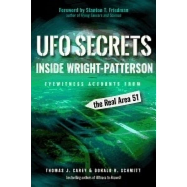 Ufo Secrets Inside Wright-Patterson 9781938875182