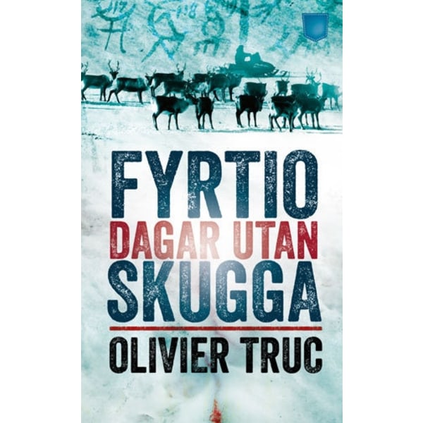 Fyrtio dagar utan skugga 9789175790886