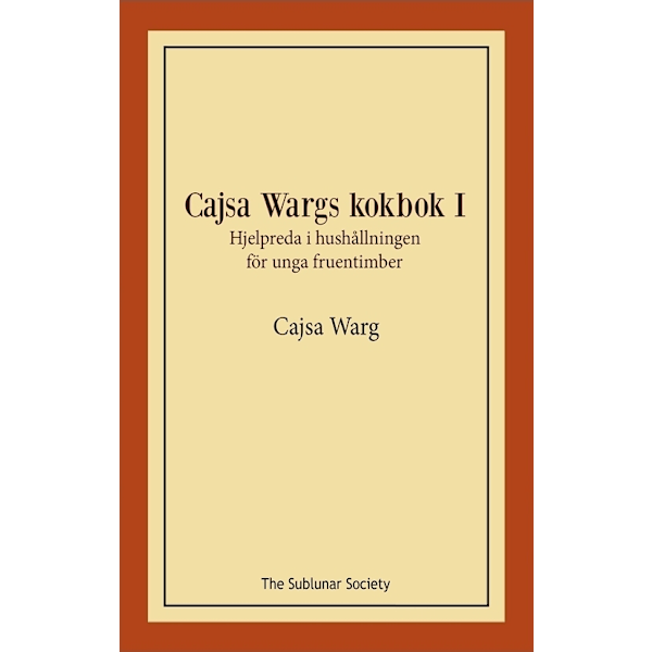 Cajsa Wargs kokbok I 9789189235014