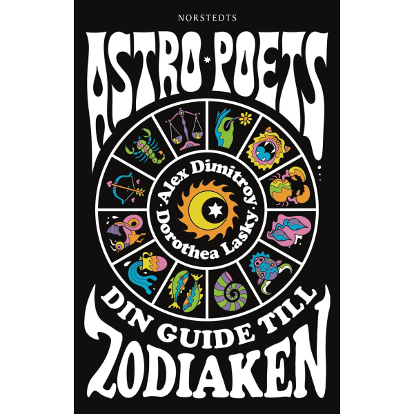 Astro Poets : dina guider till Zodiaken 9789113105925