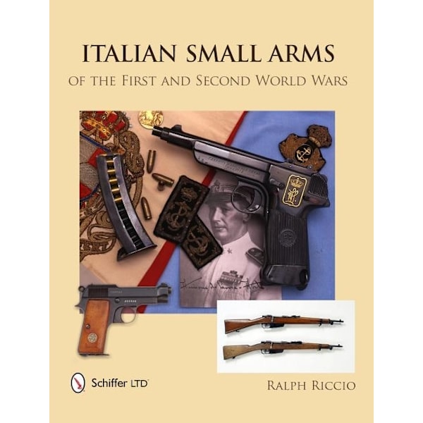 Italian small arms of the first and second world 9780764345838