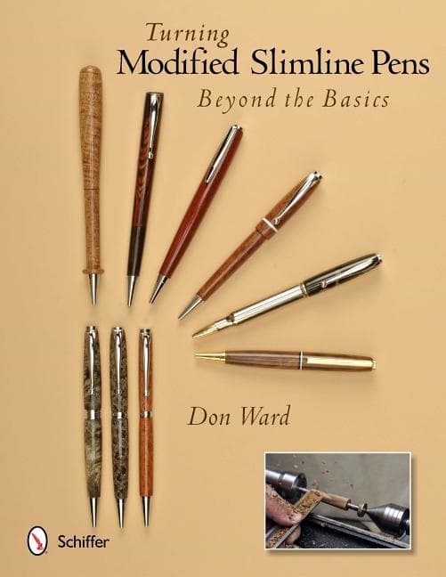 Turning Modified Slimline Pens : Beyond the Basics 9780764341694