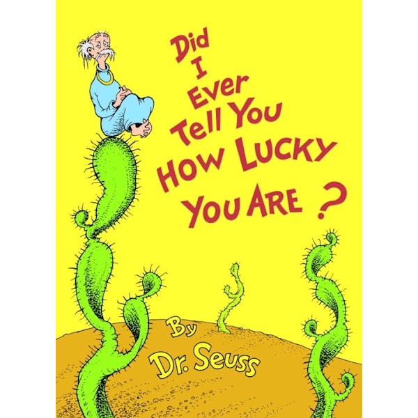 Did I Ever Tell You How Lucky You Are? (All Ages) 9780394827193