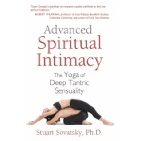 Advanced spiritual intimacy 9781620552643