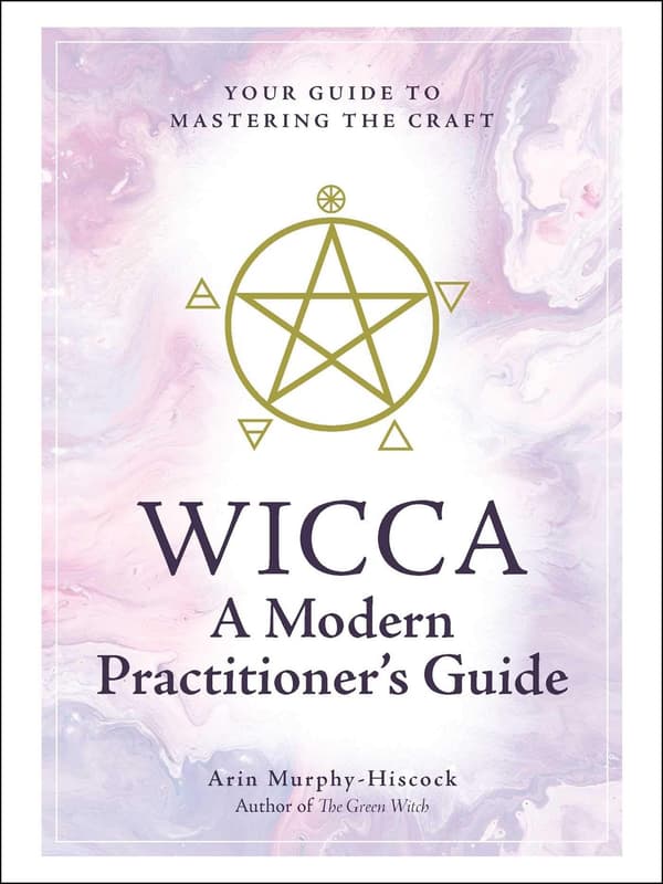 Wicca: A Modern Practitioner's Guide 9781507210741