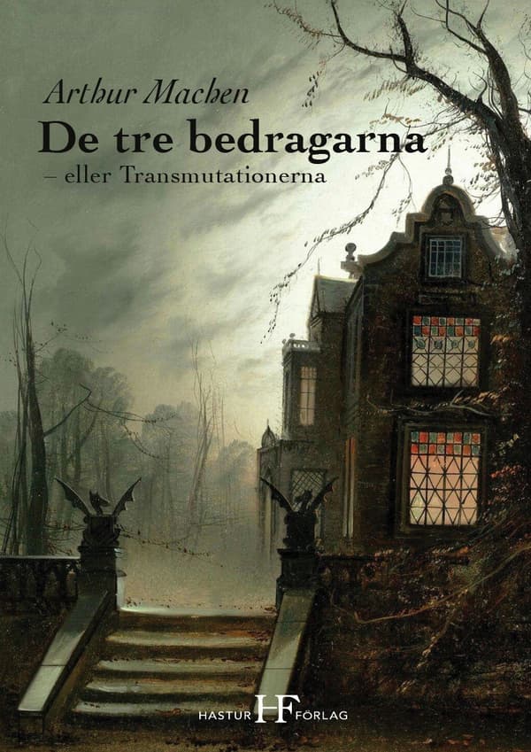 De tre bedragarna : eller Transmutationerna 9789186835217