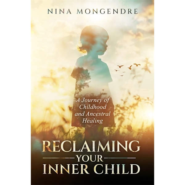Reclaiming Your Inner Child 9781837821266