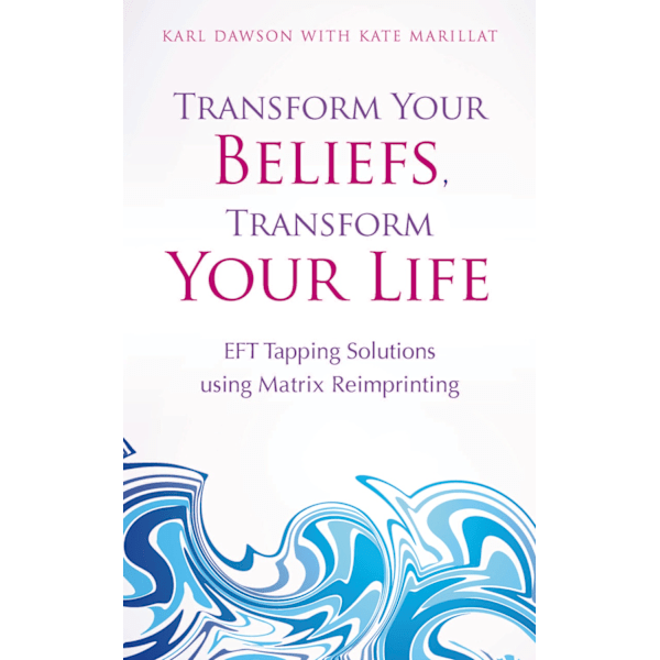 Transform your beliefs, transform your life 9781781803769