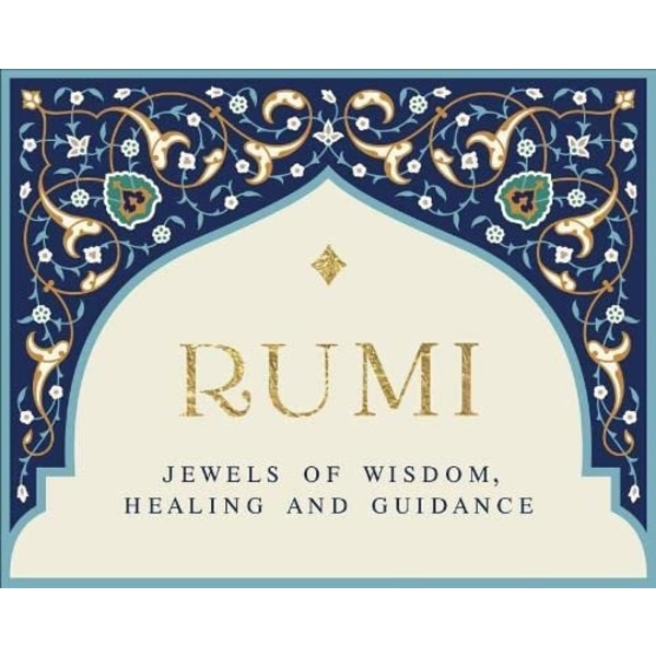 Rumi - Jewels Of Wisdom, Healing And Guidance 9781922573322