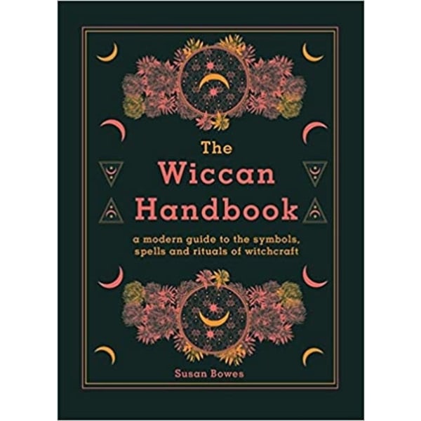 The Wiccan Handbook 9780753734612