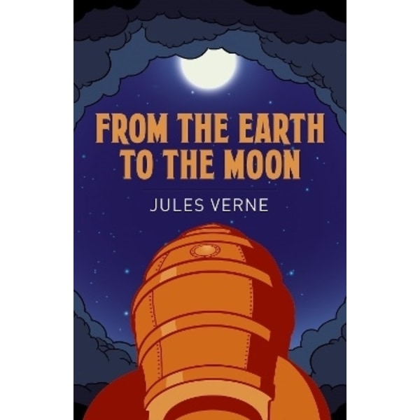 From the Earth to the Moon 9781398810594
