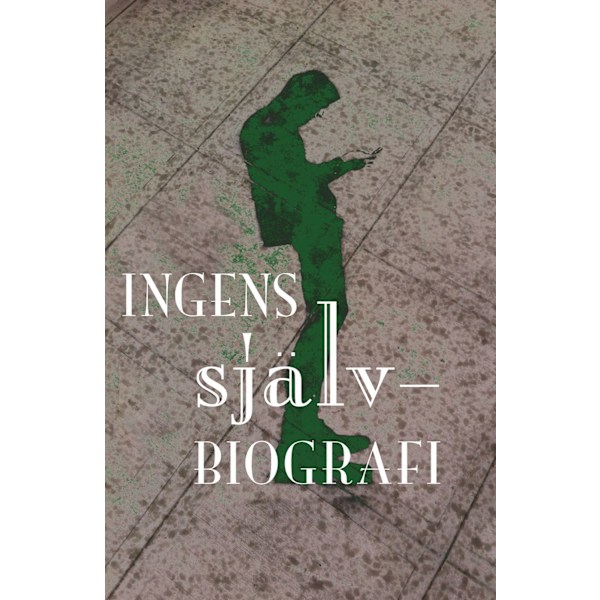 Ingens självbiografi 9789186175498