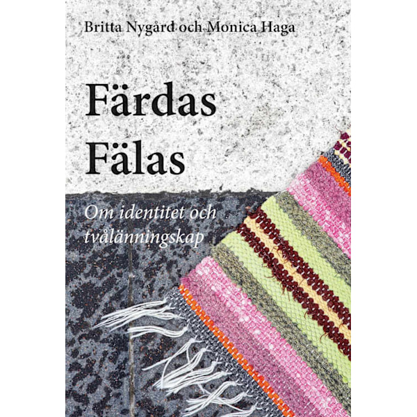 Färdas Fälas : identitet och tvålänningskap 9789198481303