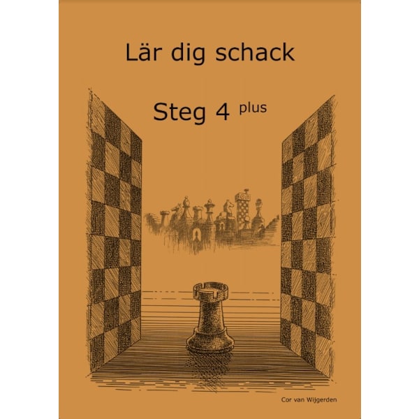 Lär dig schack. Steg 4 Plus 9789198246551